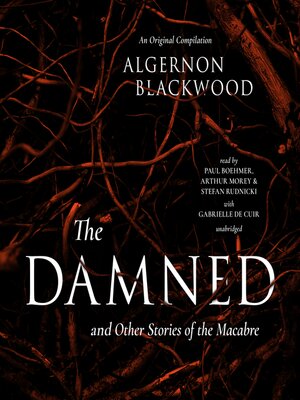 cover image of The Damned &amp; Other Stories of the Macabre